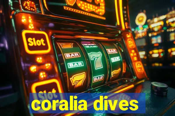 coralia dives